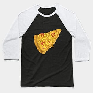 pizza is my last wish Baseball T-Shirt